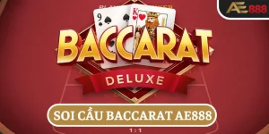 Soi Cầu Baccarat AE888 - Những Bí Quyết Tăng Tỉ Lệ Thắng Lớn